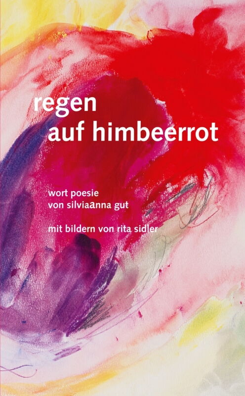 Buch mit Gedichten von Silviaanna Gut und Bilder von Rita Sidler, Format: 130 x 210 mm